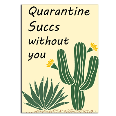 QUARANTINE SUCCS WITHOUT YOU